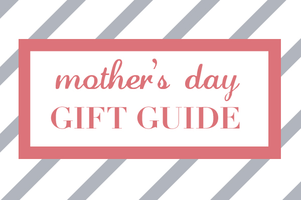 Image result for mother's day gift guide