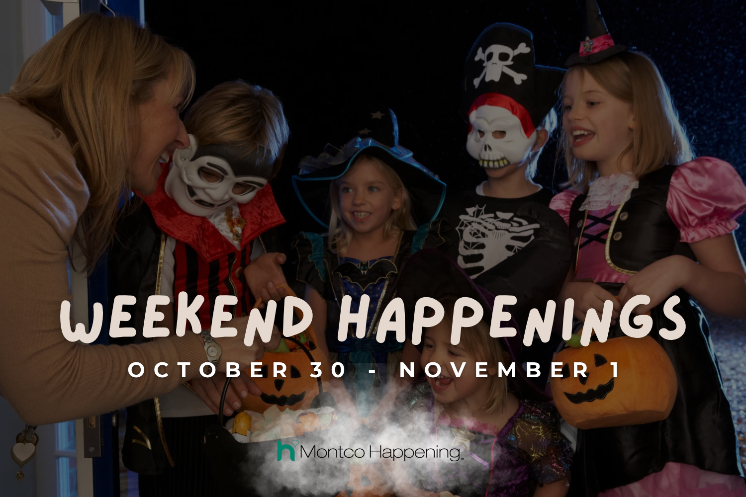 Weekend Happenings | October 30 – November 1